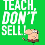 start selling by not selling